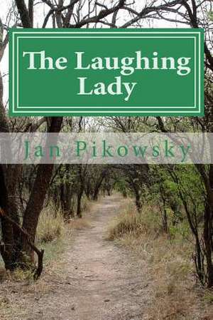 The Laughing Lady de Jan E. Pikowsky