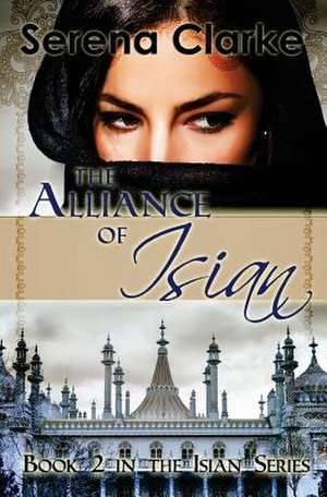 The Alliance of Isian de Serena Clarke