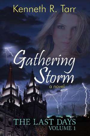 Gathering Storm de Kenneth R. Tarr