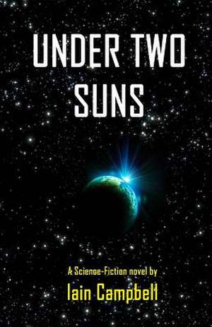 Under Two Suns de Iain Campbell