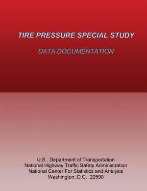 Tire Pressure Special Study de National Highway Traffic Safety Administ