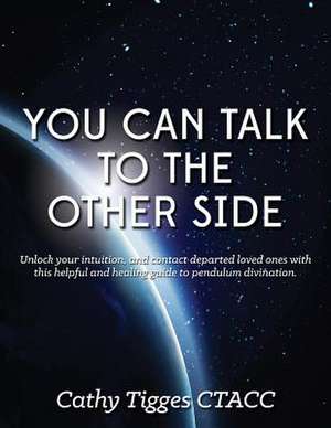 You Can Talk to the Other Side de Cathy Tigges Ctacc