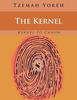 The Kernel (English Only) de Tzemah Yoreh