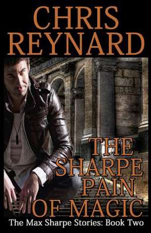 The Sharpe Pain of Magic de Chris Reynard