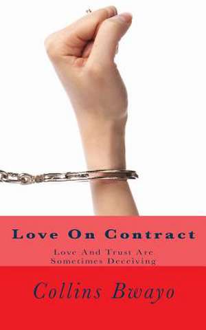 Love on Contract de Collins Bwayo