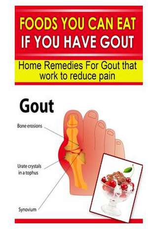 Foods You Can Eat If You Have Gout de Doc Goodman