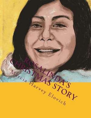 Rosalinda's Christmas Story de Marcia Harvey Elovich