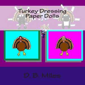 Turkey Dressing Paper Dolls de D. B. Miles