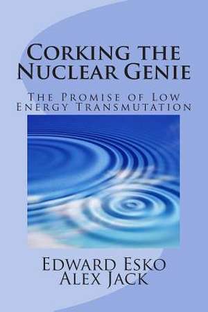 Corking the Nuclear Genie de Edward Esko