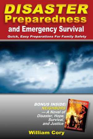 Disaster Preparedness and Emergency Survival de William Cory