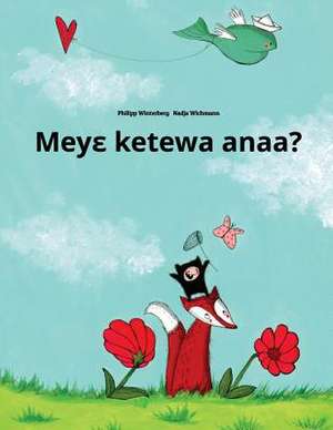 Meye Ketewa Anaa? de Philipp Winterberg