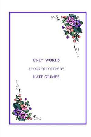 Only Words de Kate Grimes