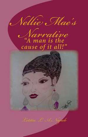 Nellie Mae's Narrative de Letitia L. a. Najieb