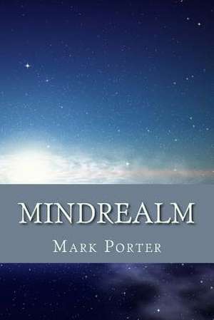 Mindrealm de Porter, Mark L.