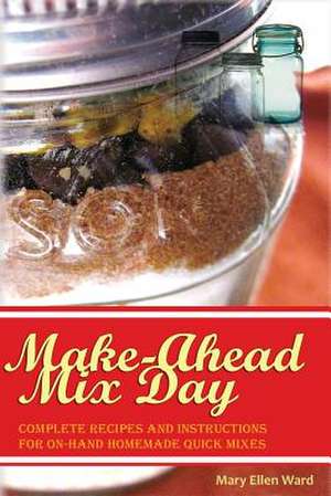 Make-Ahead Mix Day de Mrs Mary Ellen Ward