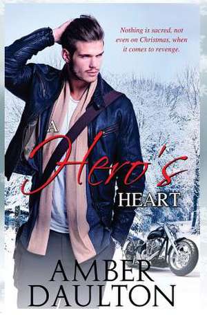 A Hero's Heart de Amber Daulton