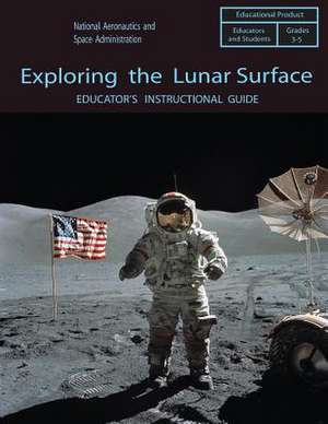 Exploring the Lunar Surface de National Aeronautics and Administration