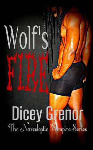 Wolf's Fire de Dicey Grenor