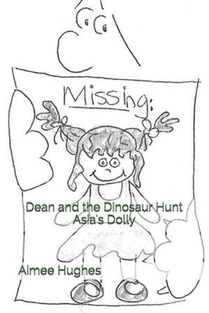 Dean and the Dinosaur Hunt Asia's Dolly de Aimee Hughes