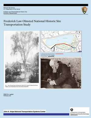 Frederick Law Olmsted National Historic Site Transportation Study de U. S. Department of the Interior Nationa