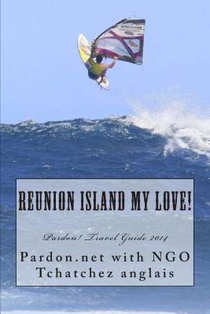 Reunion Island My Love! de Penguino Rouge