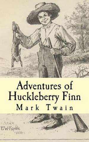 Adventures of Huckleberry Finn de Mark Twain