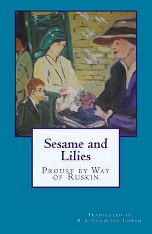 Sesame and Lilies de R. a. Goodlake Lowen