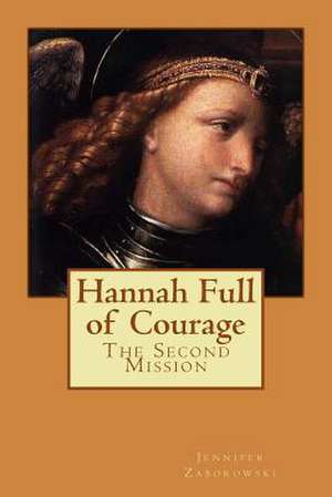 Hannah Full of Courage de Jennifer Pickurel Zaborowski