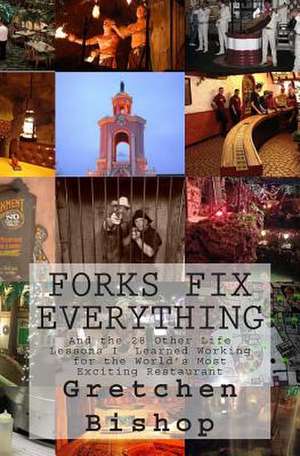 Forks Fix Everything de Gretchen Bishop