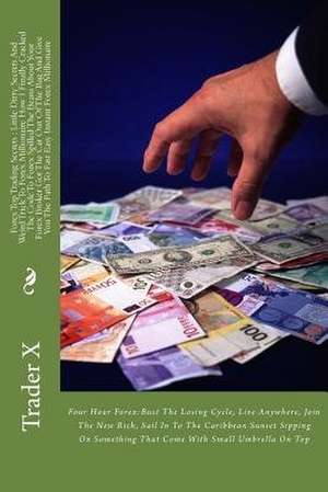 Forex Top Trading Secrets de Trader X
