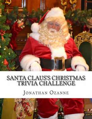 Santa Claus's Christmas Trivia Challenge de Jonathan Ozanne