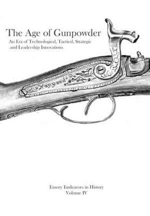 The Age of Gunpowder de Nicole Marie Goetz