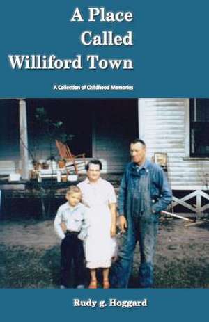 A Place Called Williford Town de Rudy G. Hoggard