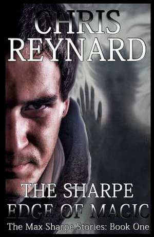 The Sharpe Edge of Magic: New Testament de Chris Reynard