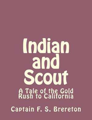 Indian and Scout de Captain F. S. Brereton