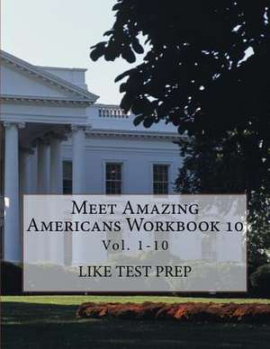 Meet Amazing Americans Workbook 10 de Prep, Like Test