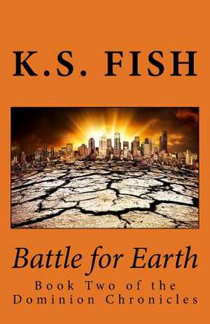 Battle for Earth de K. S. Fish