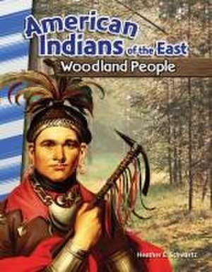 American Indians of the East de Heather Schwartz