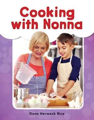 Cooking with Nonna de Dona Herweck Rice