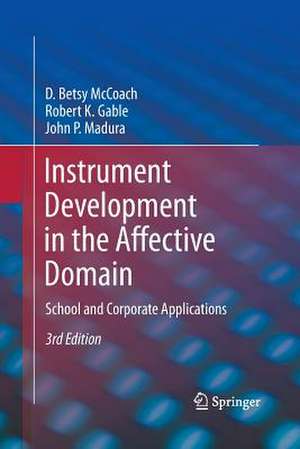 Instrument Development in the Affective Domain: School and Corporate Applications de D. Betsy McCoach