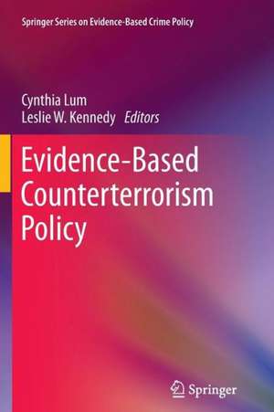 Evidence-Based Counterterrorism Policy de Cynthia Lum