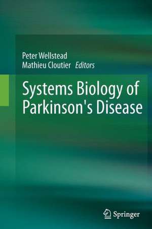 Systems Biology of Parkinson's Disease de Peter Wellstead