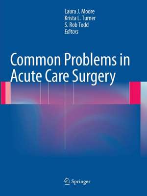 Common Problems in Acute Care Surgery de Laura J. Moore