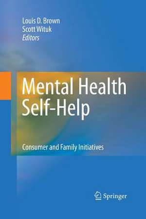 Mental Health Self-Help: Consumer and Family Initiatives de Louis D. Brown