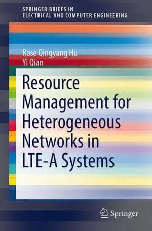 Resource Management for Heterogeneous Networks in LTE Systems de Rose Qingyang Hu