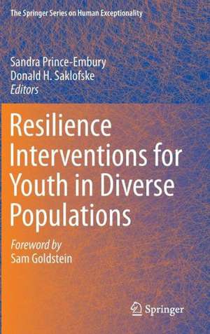 Resilience Interventions for Youth in Diverse Populations de Sandra Prince-Embury