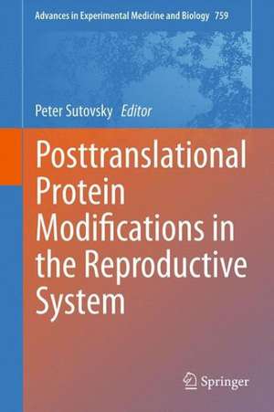 Posttranslational Protein Modifications in the Reproductive System de Peter Sutovsky