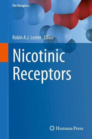 Nicotinic Receptors de Robin A.J. Lester