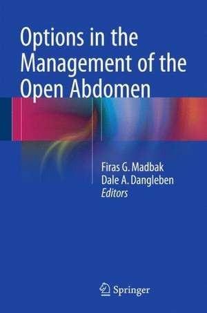 Options in the Management of the Open Abdomen de Firas G. Madbak