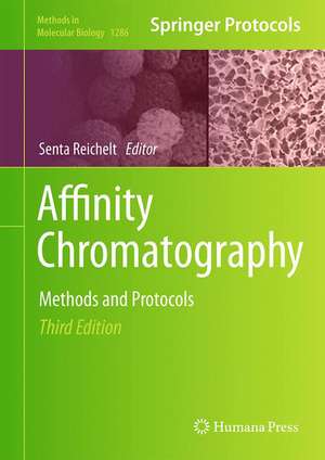 Affinity Chromatography: Methods and Protocols de Senta Reichelt